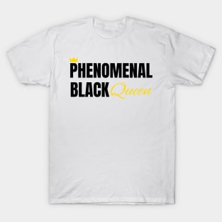 Phenomenal Black Queen, Black Queen, Phenomenal Woman, Black Woman T-Shirt